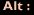 Alt: