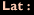 Lat: